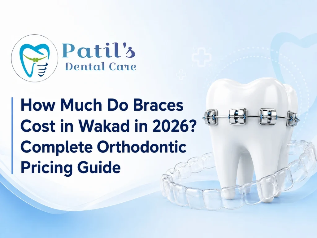 braces cost in Wakad 2026