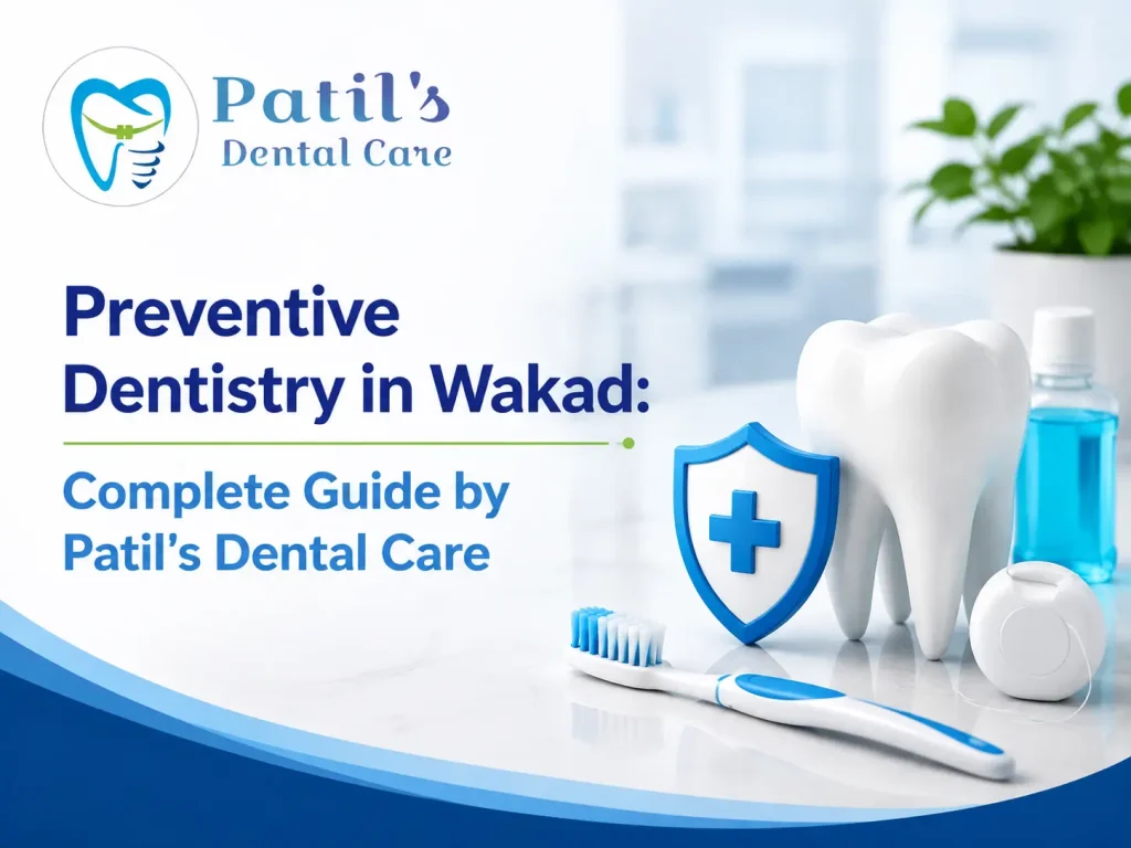 preventive dentistry in Wakad